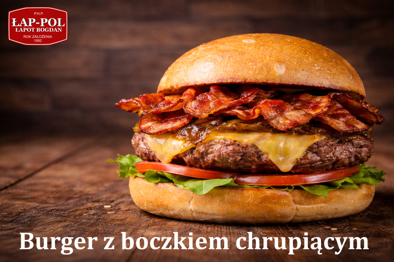 Burger z boczkiem smażonym crispy Łap-pol